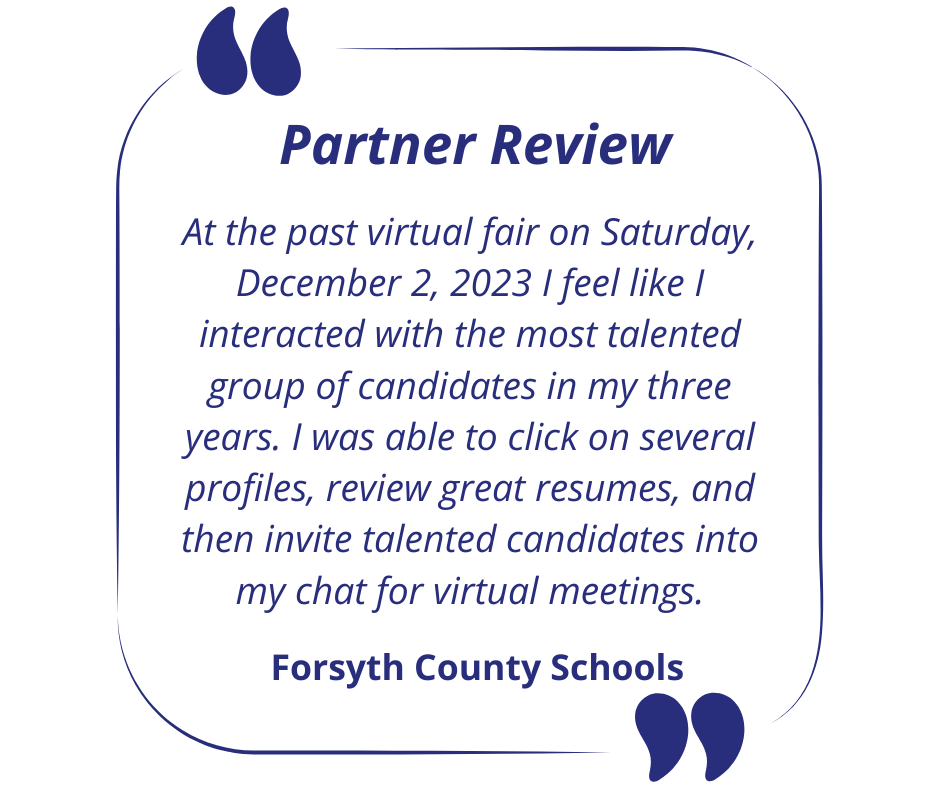 Picture of a testimonial quote from a hiring school district saying how amazing the virtual career fair was